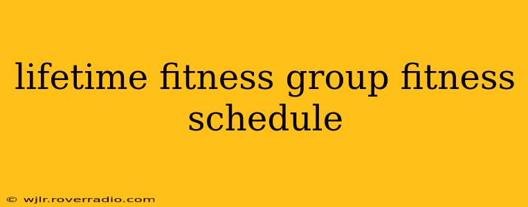 lifetime fitness group fitness schedule