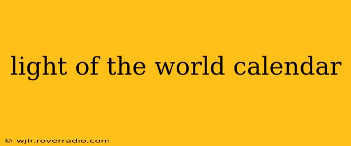 light of the world calendar