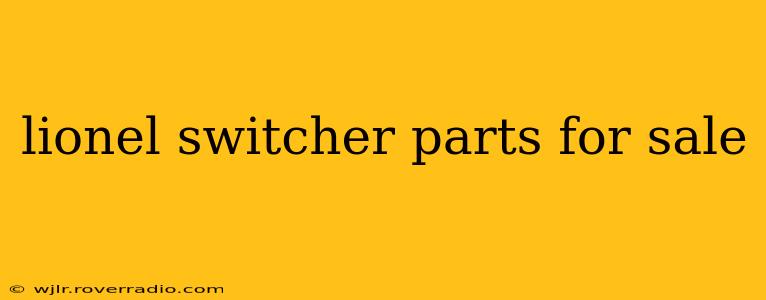 lionel switcher parts for sale