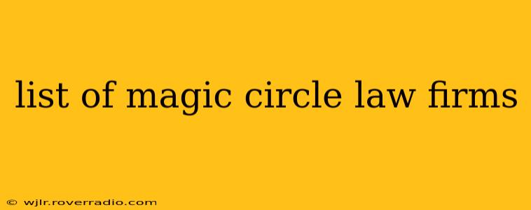 list of magic circle law firms