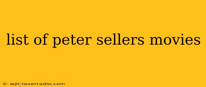 list of peter sellers movies