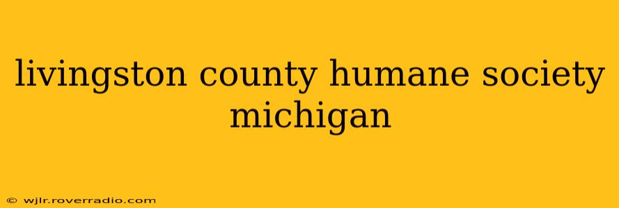 livingston county humane society michigan