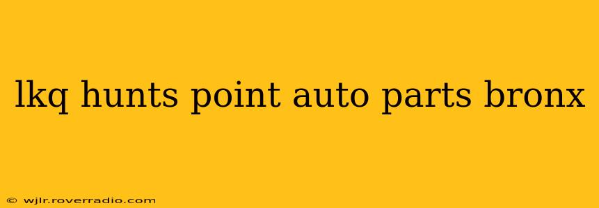 lkq hunts point auto parts bronx