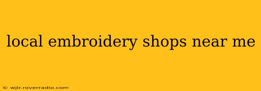 local embroidery shops near me