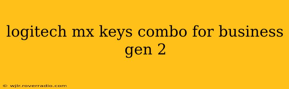 logitech mx keys combo for business gen 2