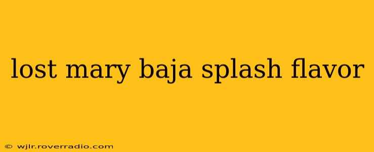 lost mary baja splash flavor