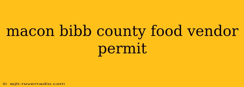 macon bibb county food vendor permit