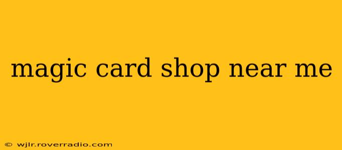 magic card shop near me