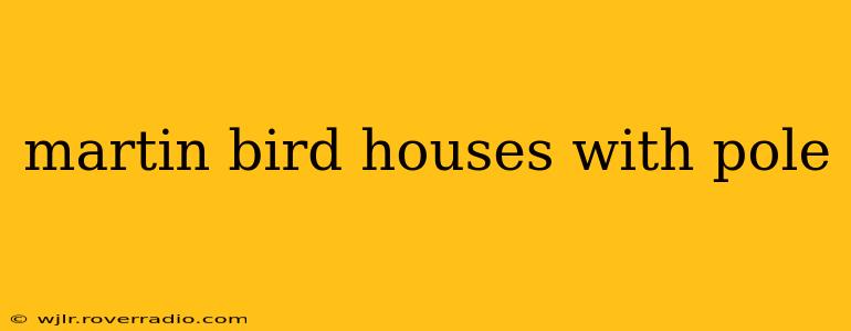 martin bird houses with pole