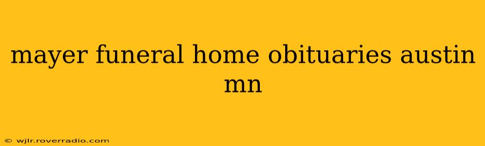 mayer funeral home obituaries austin mn