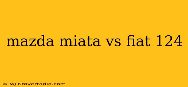 mazda miata vs fiat 124