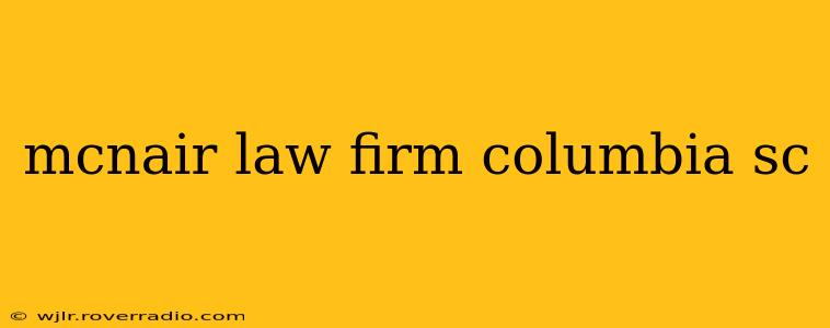 mcnair law firm columbia sc
