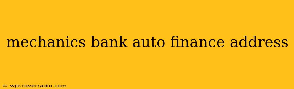 mechanics bank auto finance address