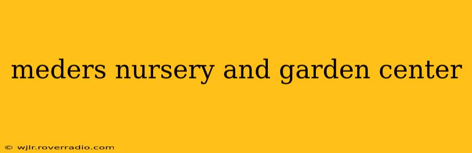meders nursery and garden center