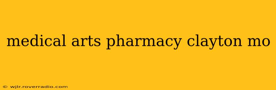 medical arts pharmacy clayton mo