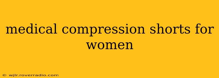 medical compression shorts for women