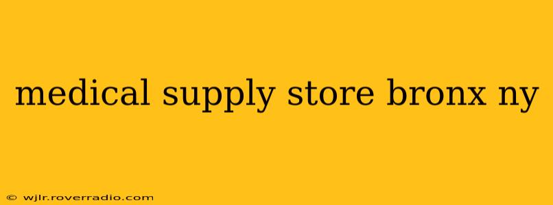 medical supply store bronx ny