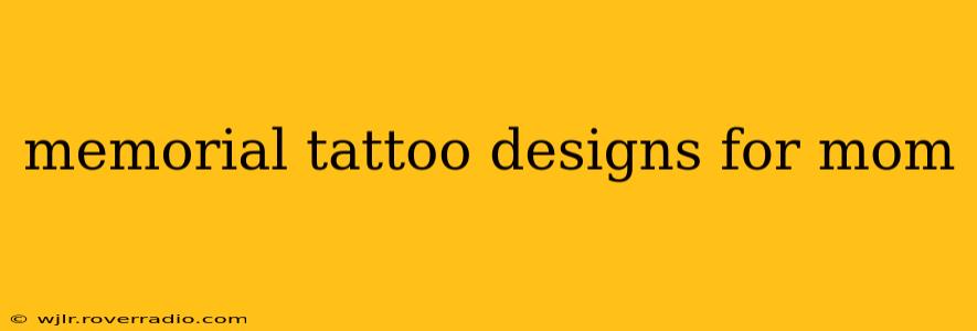 memorial tattoo designs for mom