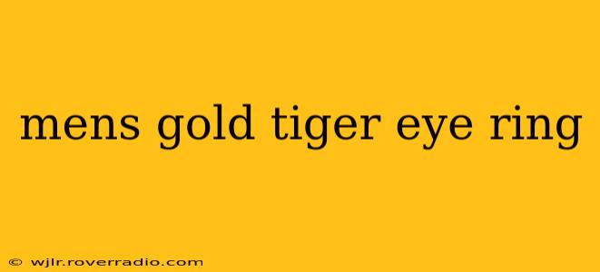 mens gold tiger eye ring