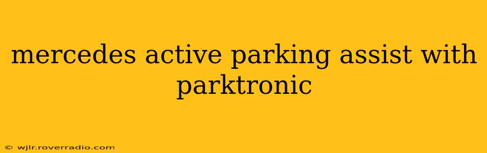 mercedes active parking assist with parktronic