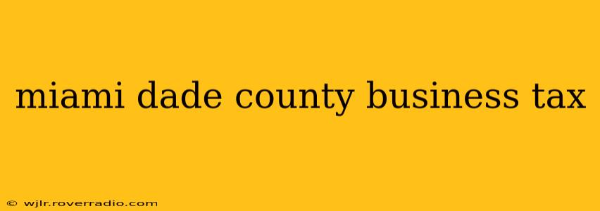 miami dade county business tax
