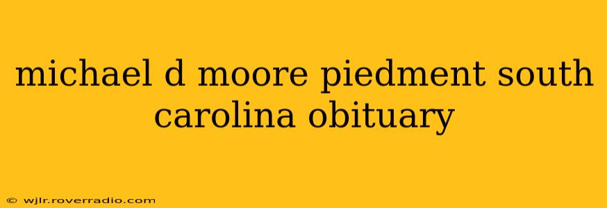 michael d moore piedment south carolina obituary