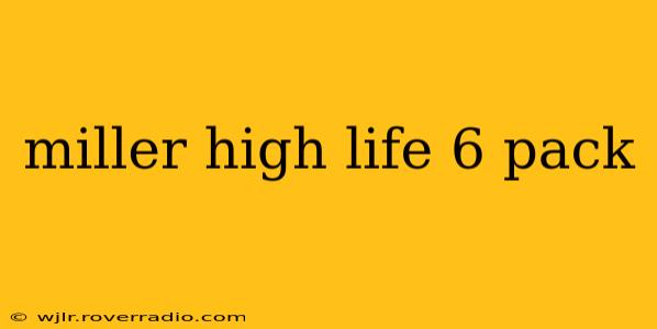miller high life 6 pack