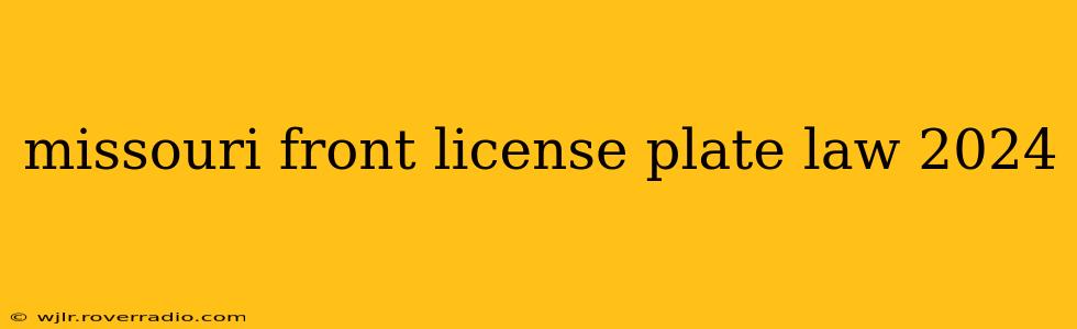 missouri front license plate law 2024