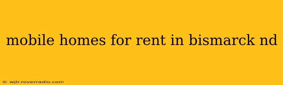 mobile homes for rent in bismarck nd