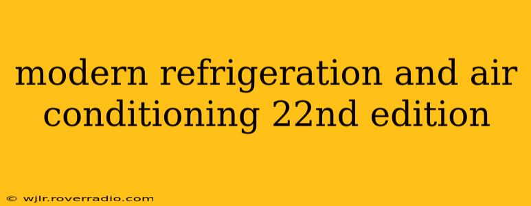 modern refrigeration and air conditioning 22nd edition
