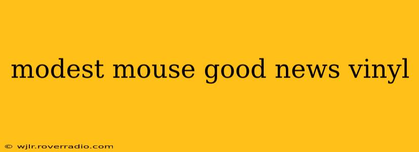 modest mouse good news vinyl