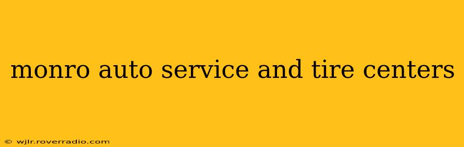 monro auto service and tire centers