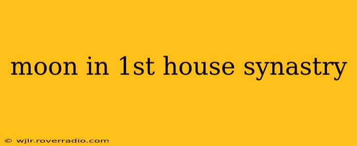 moon in 1st house synastry