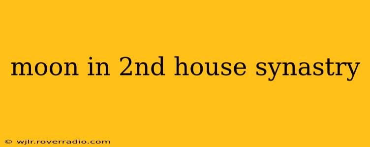 moon in 2nd house synastry
