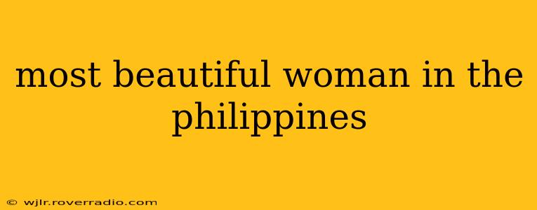 most beautiful woman in the philippines