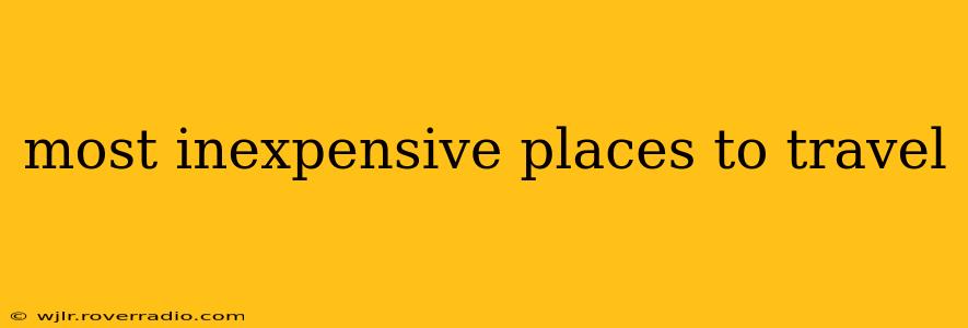 most inexpensive places to travel
