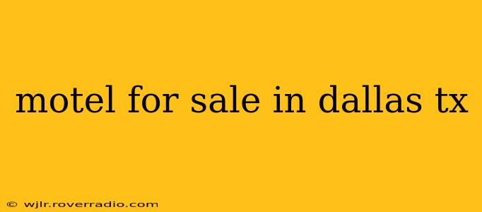 motel for sale in dallas tx