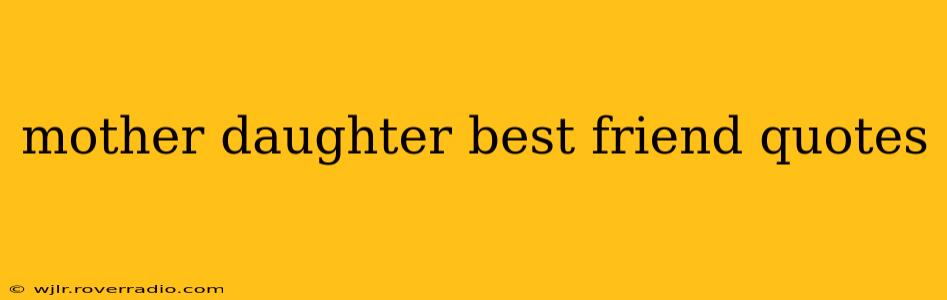 mother daughter best friend quotes