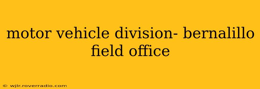 motor vehicle division- bernalillo field office