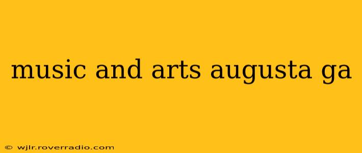 music and arts augusta ga