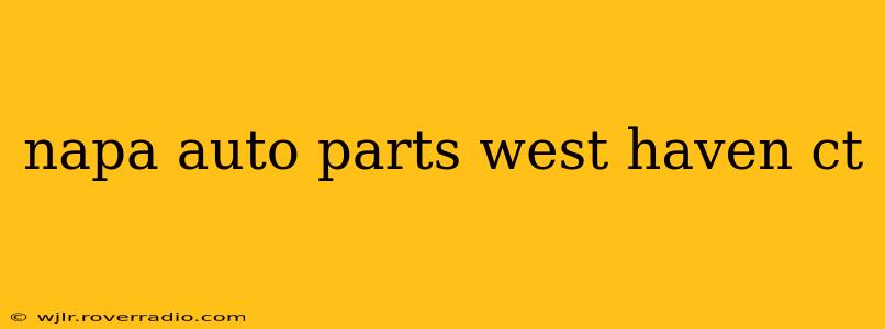 napa auto parts west haven ct