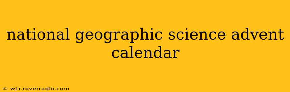 national geographic science advent calendar