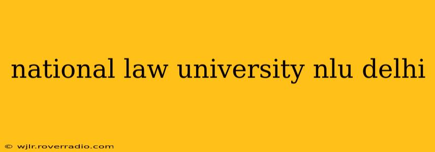 national law university nlu delhi