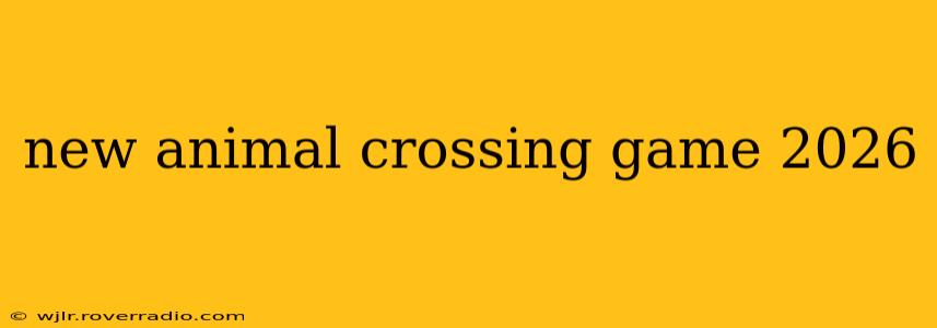 new animal crossing game 2026