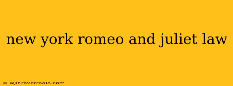 new york romeo and juliet law