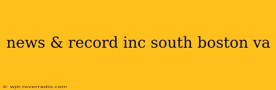 news & record inc south boston va