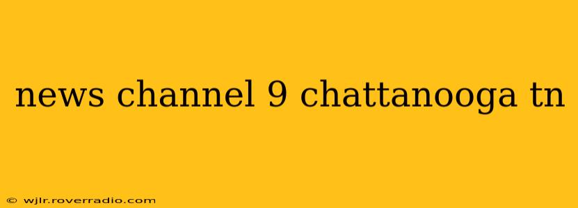 news channel 9 chattanooga tn