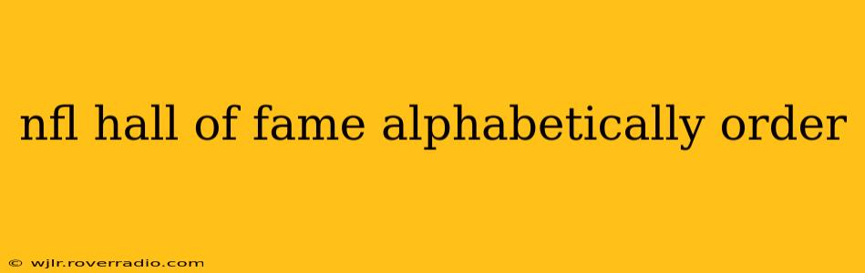 nfl hall of fame alphabetically order