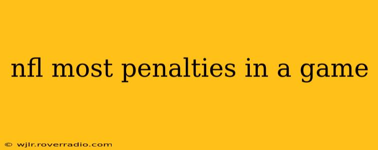 nfl most penalties in a game