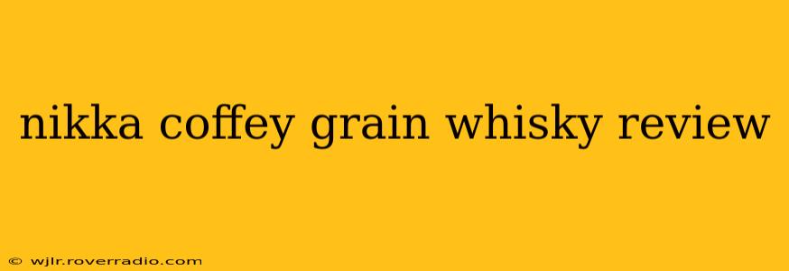 nikka coffey grain whisky review
